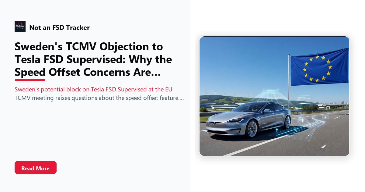 Sweden's TCMV Objection to Tesla FSD Supervised: Why the Speed Offset Concerns Are Flawed