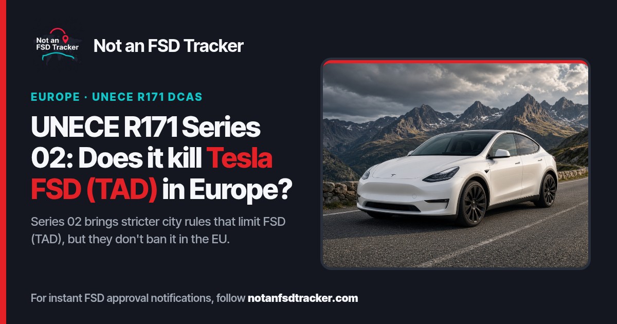 UNECE R171 Series 02: Does It Kill Tesla FSD in Europe?